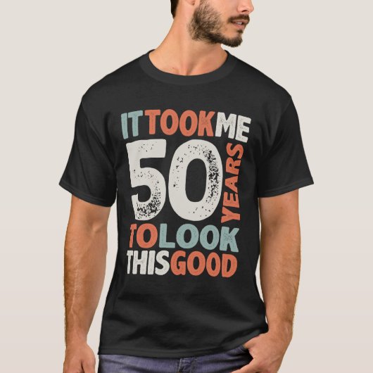 50 Birthday Funny 50 jaar oud T-shirt (Voorkant)