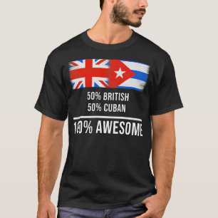 50 Britse 50 Cubaanse 100 Geweldige Gift voor Cuba T-shirt