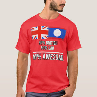 50 Britse 50 Lao 100 Geweldige cadeau voor Lao Her T-shirt