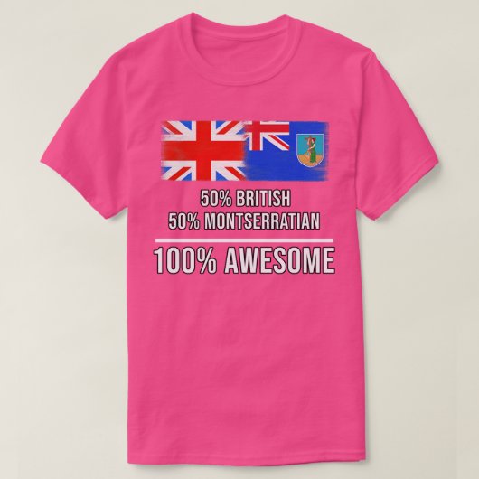 50 Britse 50 Montserratian 100 Geweldige Gift voor T-shirt (Design voorkant)