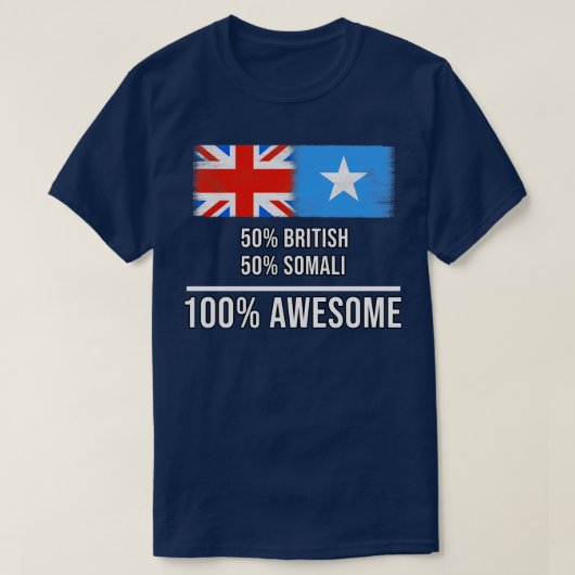 50 Britse 50 Somalische 100 Geweldige Gift voor So T-shirt (Design voorkant)