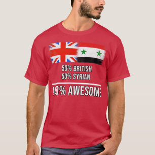 50 Britse 50 Syrische 100 Geweldige Gift voor Syri T-shirt