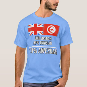50 Britse 50 Tunesische 100 Geweldige Gift voor Tu T-shirt