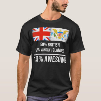 50 Britse 50 Virgin Islander 100 Geweldige Gift vo T-shirt