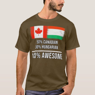 50 Canadees 50 Hongaars 100 Geweldige Cadeau voor  T-shirt