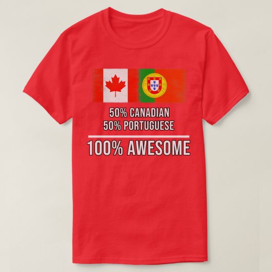 50 Canadees 50 Portugees 100 Geweldige Cadeau voor T-shirt (Design voorkant)