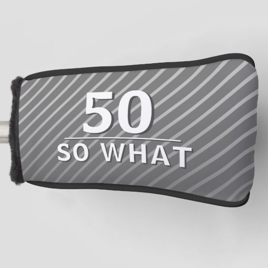 50 dus wat een elegante Funny Grey 50ste verjaarda Golfheadcover (Voorkant)
