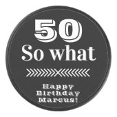 50 dus wat Funny Quote 50th Birthday Hockey Puck (Voorkant)