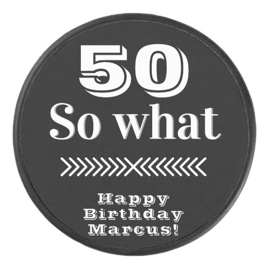 50 dus wat Funny Quote 50th Birthday Hockey Puck (Voorkant)