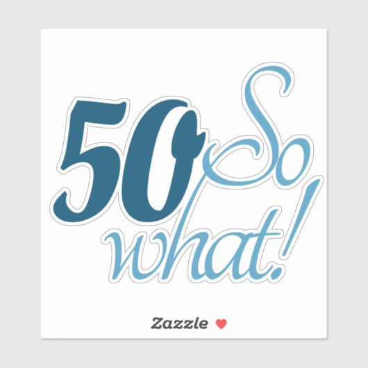 50 Dus welk script positief 50e verjaardag citaat Sticker (Vel)