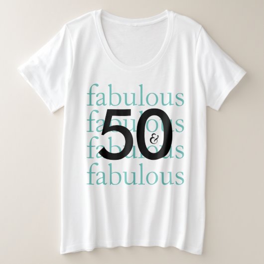 50 en de Fabulous Fiftieth Birthday Grote Maat T-shirt (Design voorkant)