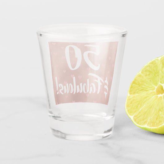 50 en Fabulous Birthday Shot Glas (Achterkant)
