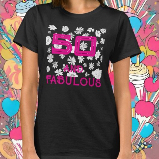 50 en fantastische verjaardag Bloemen Wit Roze Cus T-shirt