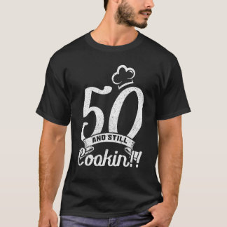50 en nog steeds Cookin T-shirt