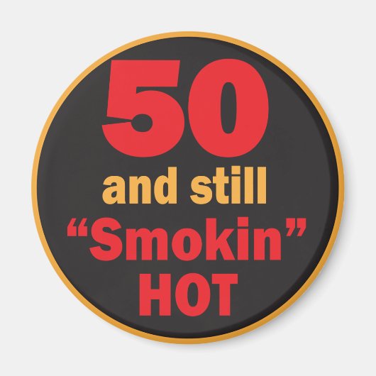 50 en nog steeds rokin Hot | 50e verjaardag Magneet (Voorkant)