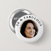 50 & Fabulous Foto Verjaardagsfeest Ronde Button 5,7 Cm (Voorkant /achterkant)