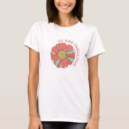 50 & Fabulous Retro Roze Bloemen T-shirt
