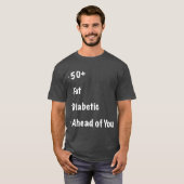 50 Fat Diabetic Ahead of You Funny Runners T-shirt (Voorkant volledig)