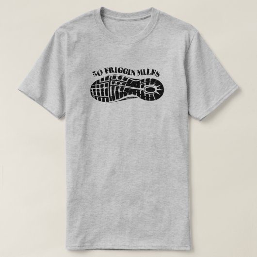 50 Friggin Miles Ultra Running Tread T-shirt (Design voorkant)