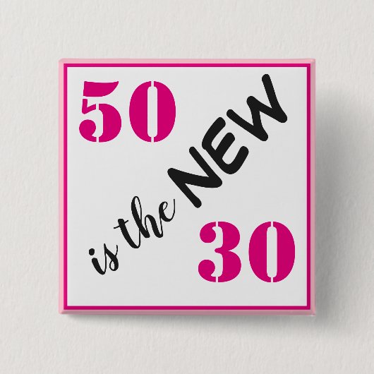 50 is de nieuwe 30 roze verjaardag vierkante button 5,1 cm (Voorkant)