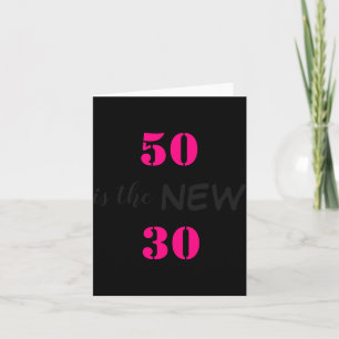 50 Is Het Nieuwe 30 Verjaardag Kaart