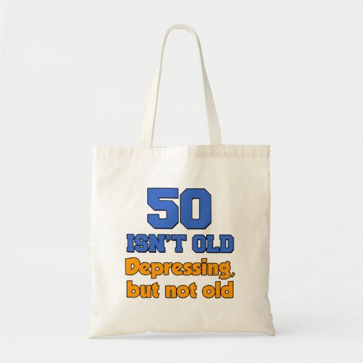50 is niet oud - ontmoedigend maar niet oud grappi tote bag (Voorkant)