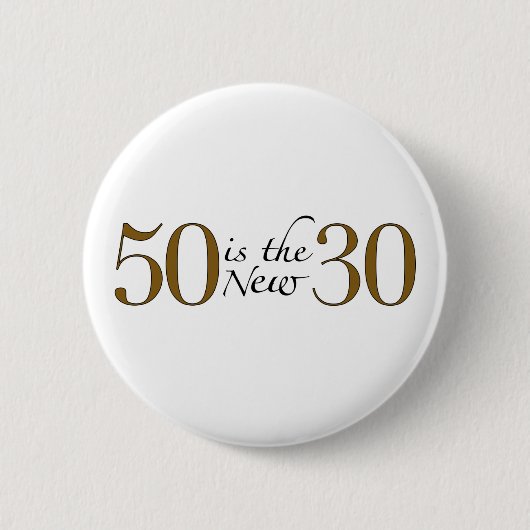 50 is Nieuwe 30 Ronde Button 5,7 Cm (Voorkant)
