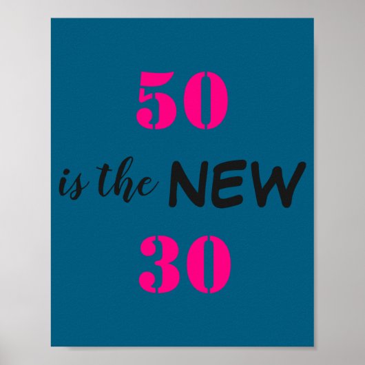 50 Is The New 30 Birthday  Poster (Voorkant)
