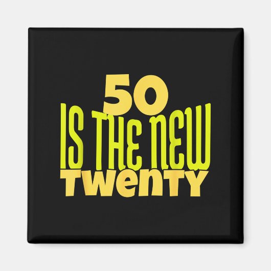 50 Is The New Twenty Funny 50th Birthday 50 Years  Magneet (Voorkant)