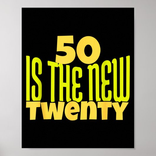 50 Is The New Twenty Funny 50th Birthday 50 Years  Poster (Voorkant)