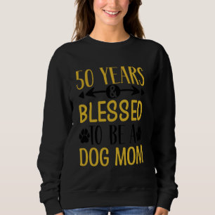 50 jaar en hond mama! 50 jaar oude verjaardag trui