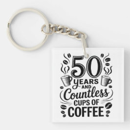 50 Jaar en Ontelbare Koppen Koffie  Sleutelhanger