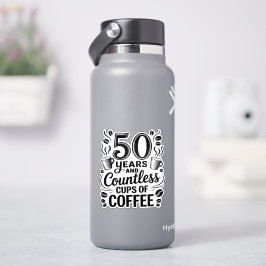 50 Jaar en Ontelbare Koppen Koffie  Sticker