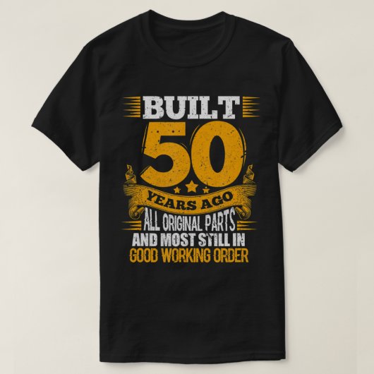 50 jaar geleden gebouwd T-shirt I 50e verjaardag (Design voorkant)