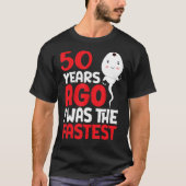 50 jaar geleden was ik de snelste 50ste verjaardag t-shirt (Voorkant)