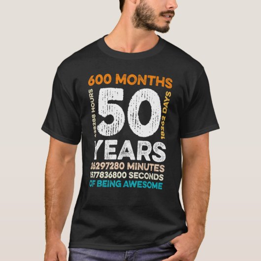 50 jaar oud: 600 maanden Geweldige, 50 jaar oud T-shirt (Voorkant)