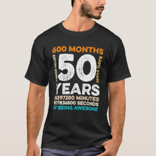 50 jaar oud 600 maanden Geweldige 50e T-shirt