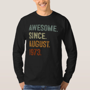 50 jaar oud cadeau Geweldige sinds augustus 1973 5 T-shirt
