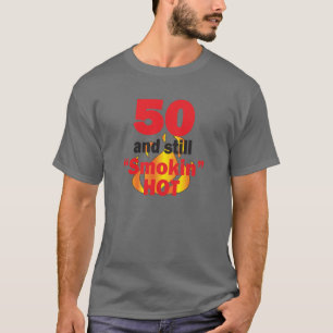 50 jaar oud en nog steeds roken warm - 50e verjaar t-shirt
