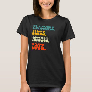 50 jaar oud Geweldige sinds augustus 1972 voor man T-shirt