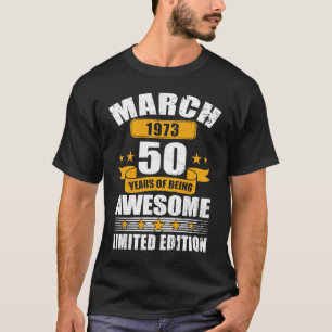 50 jaar oud maart 1973 50e verjaardag 2 t-shirt