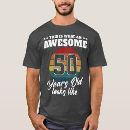 50 jaar oud ziet eruit als 50ste Verjaardag Mannen T-shirt