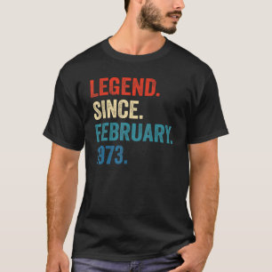 50 jaar oude leggende sinds februari 1973 50e gebo t-shirt