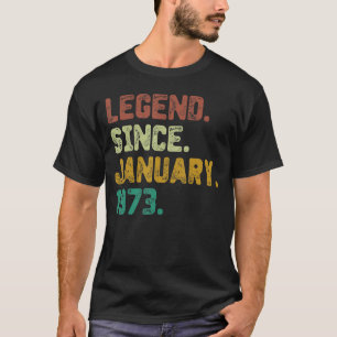 50 jaar oude leggende sinds januari 1973 50e geboo t-shirt