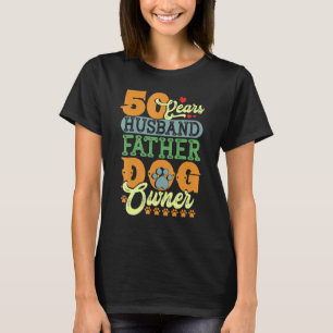 50 jaar oude man vader Dog eigenaar 50e verjaardag T-shirt