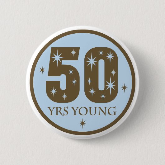 50 jaar Young 50th Birthday Gift Ronde Button 5,7 Cm (Voorkant)