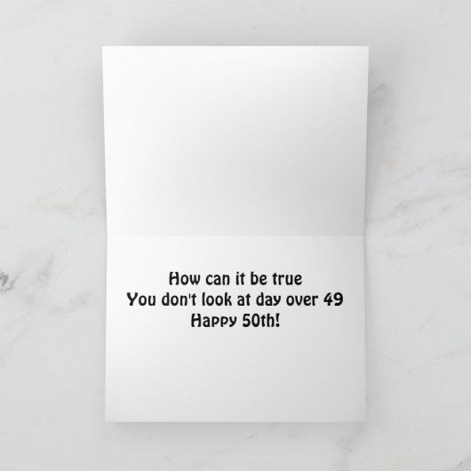 **50?** JE ZIET ER GEEN DAG OUDER UIT DAN 49??? BI KAART (Binnen)