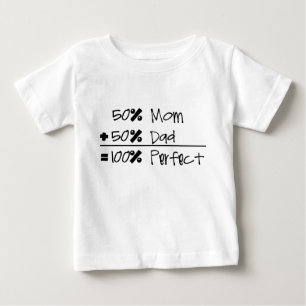 50% mama + 50% papa = 100% perfecte Baby T-shirt