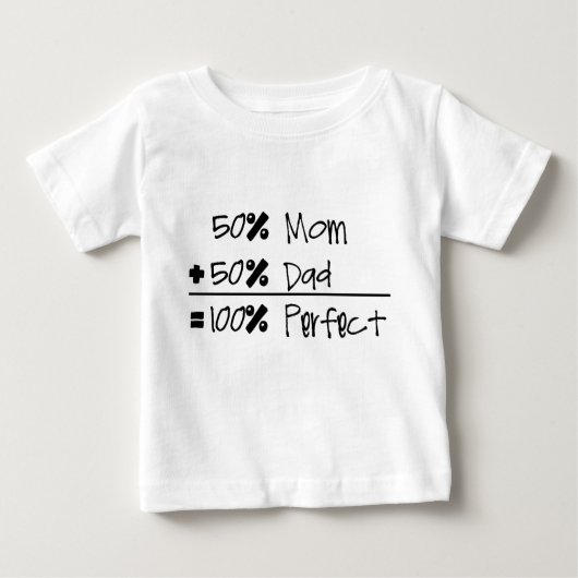 50% mama + 50% papa = 100% perfecte Baby T-shirt (Voorkant)