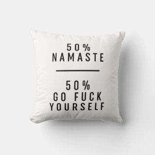 50 % Namaste 50 % gaat zelf Kussen